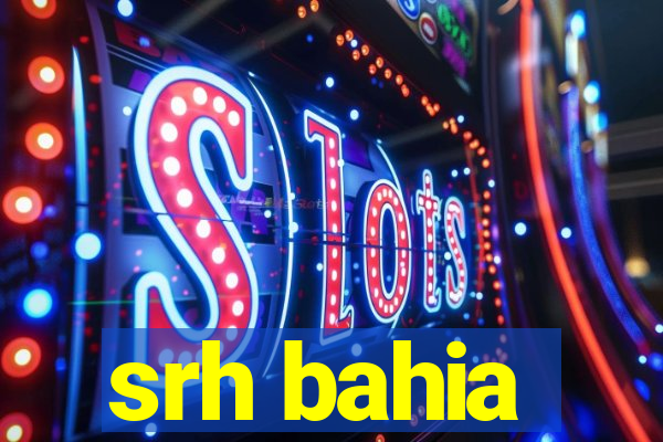 srh bahia